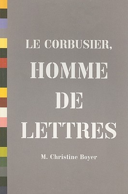 Le Corbusier, Homme de Lettres (Paperback)
