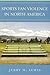 Sports Fan Violence in North America