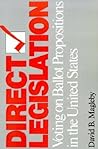 Direct Legislation: Voting on Ballot Propositions in the United States