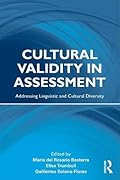 Cultural Validity in Assessment: Addressing Linguistic and Cultural Diversity