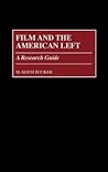 Film and the American Left: A Research Guide Film and the American Left: A Research Guide