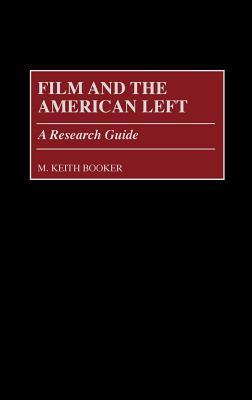 Film and the American Left: A Research Guide (Hardcover)