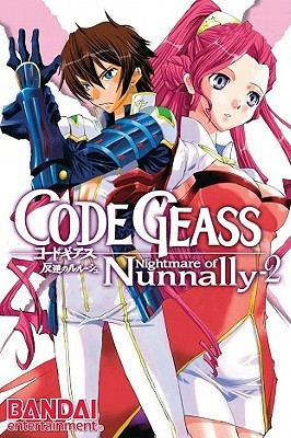 Code Geass: Nightmare of Nunnally, Vol. 2 (Code Geass: Nightmare of Nunnally, #2)