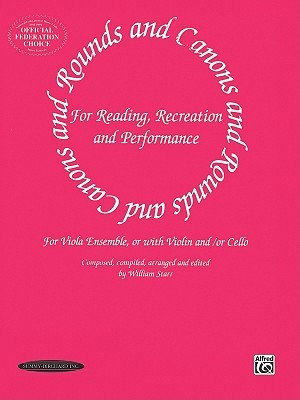Rounds and Canons for Reading, Recreation and Performance: Viola Ensemble, or with Violin and/or Cello (Paperback)