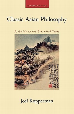 Classic Asian Philosophy: A Guide to the Essential Texts (Paperback)