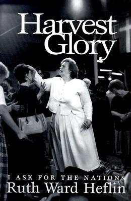 Harvest Glory: I Ask for the Nations