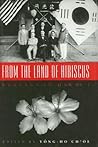 From the Land of Hibiscus: Koreans in Hawaii, 1903-1950 From the Land of Hibiscus: Koreans in Hawaii, 1903-1950