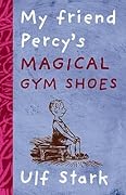 My Friend Percy's Magical Gym Shoes