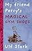 My Friend Percy's Magical G...