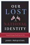 Our Lost National Identity: Tracing the Lineage of Israel's Lost Ten Tribes Our Lost National Identity: Tracing the Lineage of Israel's Lost Ten Tribes