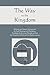 The Way to the Kingdom: Bei...