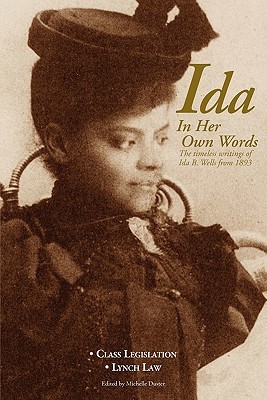 Ida in Her Own Words: The Timeless Writings of Ida B. Wells from 1893 (Paperback)