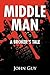 Middle Man: A Broker's Tale
