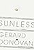 Sunless by Gerard Donovan