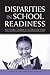 Disparities in School Readi...
