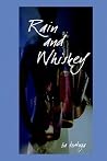 Rain and Whiskey by B.A. Tortuga