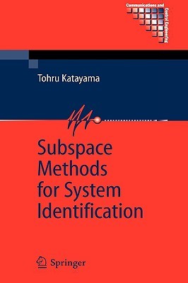 Subspace Methods for System Identification (Communications and Control Engineering)