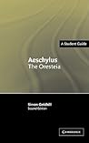 Aeschylus: The Oresteia (A Student Guide: Landmarks of World Literature) Aeschylus: The Oresteia (A Student Guide: Landmarks of World Literature)