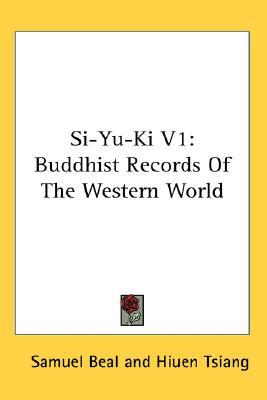 Si-Yu-Ki: Buddhist Records of the Western World, Volume I (Hardcover)
