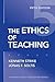 The Ethics of Teaching (Thinking About Education Series)