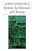 Roman Architecture and Society by James C. Anderson jr