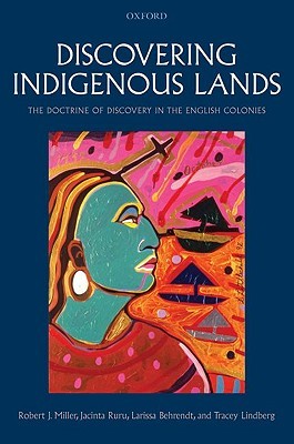 Discovering Indigenous Lands: The Doctrine of Discovery in the English Colonies (Hardcover)