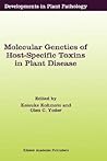 Molecular Genetics of Host-Specific Toxins in Plant Disease: Proceedings of the 3rd Tottori International Symposium on Host-Specific Toxins, Daisen, ... 1997 (Developments in Plant Pathology, 13)