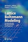 Lattice Boltzmann Modeling: An Introduction for Geoscientists and Engineers