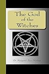 The God of the Witches by Margaret Alice Murray