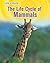 The Life Cycle of Mammals (Heinemann Infosearch: Life Cycles: Level R)