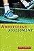 Adolescent Assessment: Identifying Developmental, Psychological, and Behavioral Issues