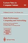 High-Performance Computing and Networking: International Conference and Exhibition, Munich, Germany, April 18 - 20, 1994. Proceedings. Volume 2: ... (Lecture Notes in Computer Science, 797)
