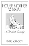 House Mother Normal by B.S. Johnson