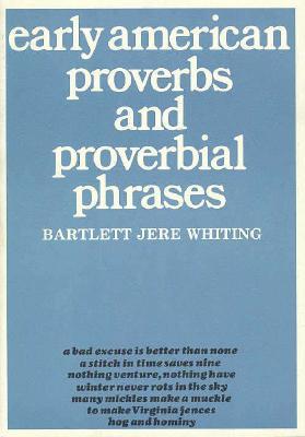 Early American Proverbs and Proverbial Phrases (Hardcover)