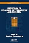 Handbook of Financial Cryptography and Security by Burton Rosenberg