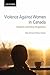 Violence Against Women in Canada by Holly Johnson