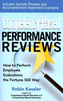 Competency-Based Performance Reviews: How to Perform Employee Evaluations the Fortune 500 Way (Paperback)