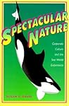 Spectacular Nature: Corporate Culture and the Sea World Experience