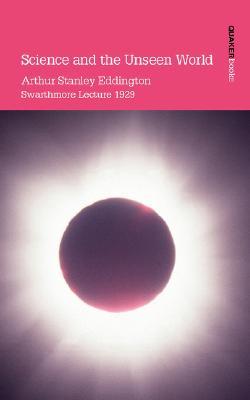 Science and the Unseen World (Paperback)