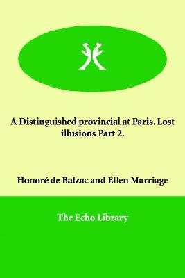 A Distinguished Provincial at Paris (Lost Illusions)