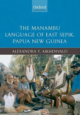 The Manambu Language of East Sepik, Papua New Guinea (Hardcover)