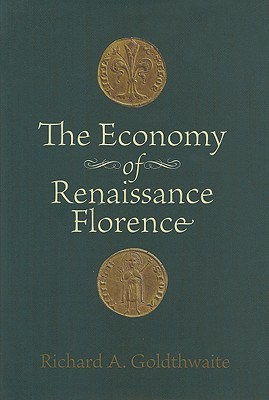 The Economy of Renaissance Florence (Hardcover)