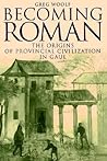 Becoming Roman: T...