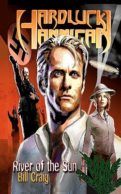 River of the Sun: The Fantastic Adventures of Hardluck Hannigan (Paperback)