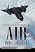 Historical Dictionary of Air Intelligence (Historical Dictionaries of Intelligence and Counterintelligence)