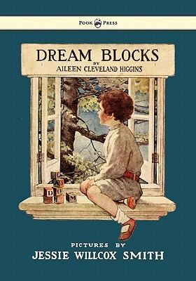 Dream Blocks - Illustrated by Jessie Willcox Smith (Paperback)