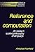 Reference and Computation: ...