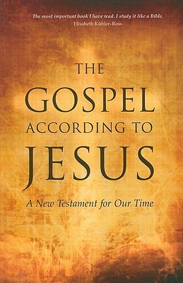 The Gospel According to Jesus: A New Testament for Our Time (Paperback)