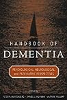 Handbook of Dementia: Psychological, Neurological, and Psychiatric Perspectives