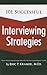 101 Successful Interviewing Strategies by Eric Kramer